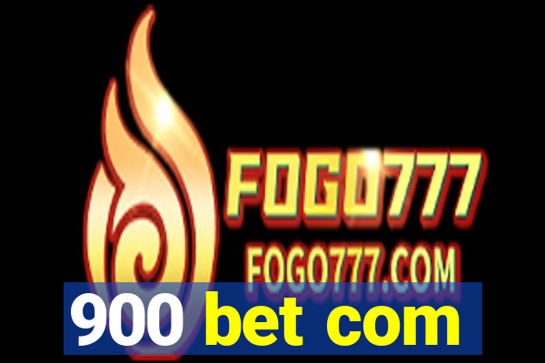 900 bet com